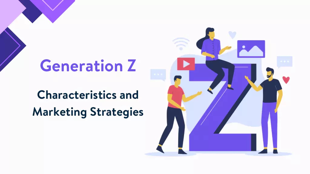 Gen Z Marketing: How to Capture Their Attentions?